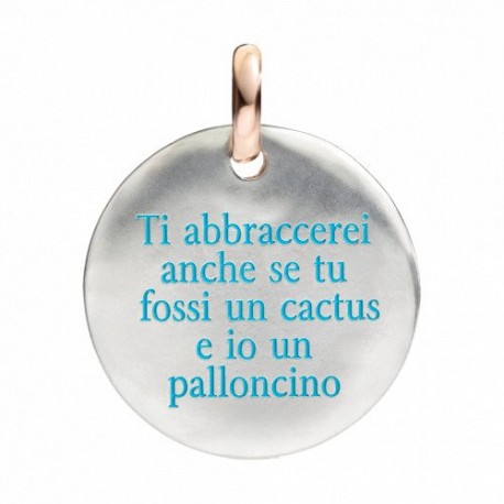 Moneta Queriot "Ti abbraccerei anche se tu fossi un cactus e io un palloncino" in Argento, Oro Rosa 9 Kt e Smalto color Turches